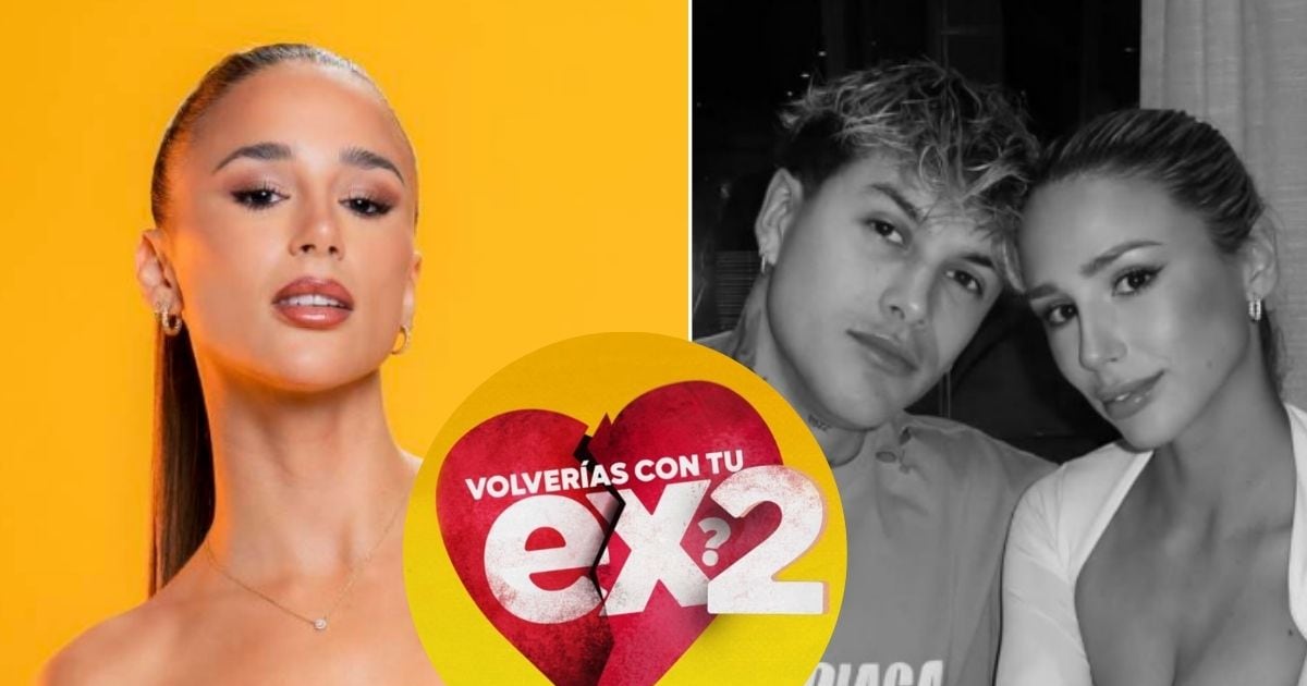 Conflicto en Volverías con tu ex? 2: Valentina Torres revela tensiones con Estefanía Marquis
